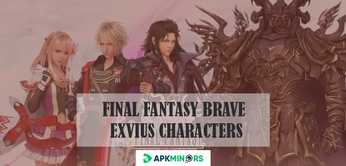 Final Fantasy Brave Exvius Characters List 2023