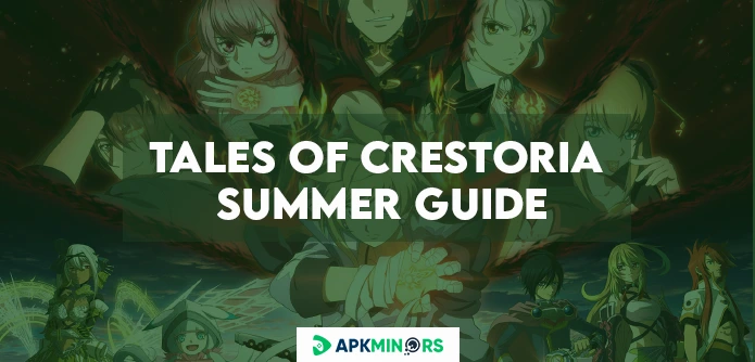 Tales of Crestoria Summer Guide: Unlock the Best Summer Secrets