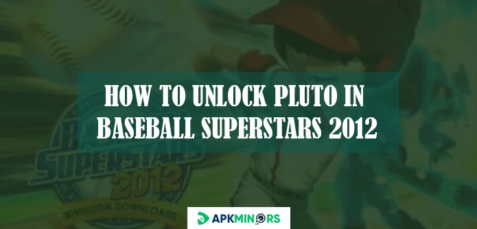 How To Unlock Pluto in Baseball Superstars 2012